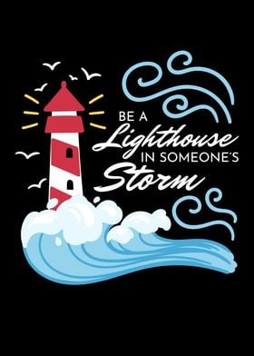 Be A Lighthouse Lighthouse