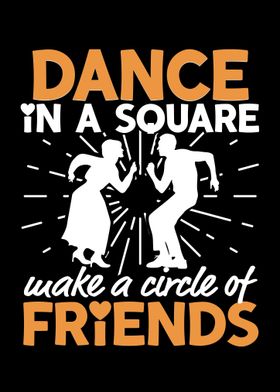 Dance In A Square Make A