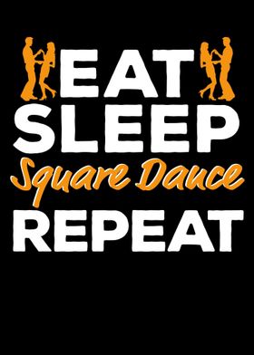 Eat Sleep Square Dance