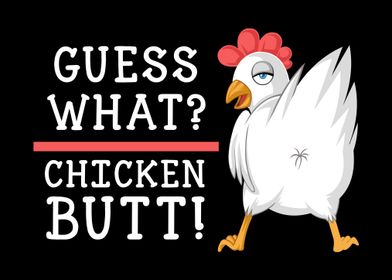 guess what chicken butt