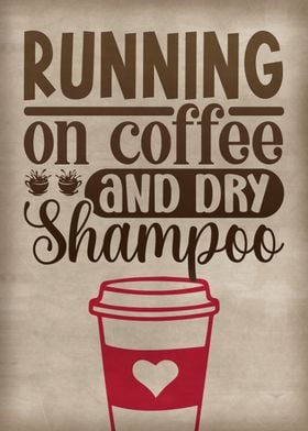 Coffee and dry shampoo