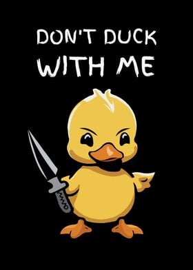 Dont Duck With Me Meme