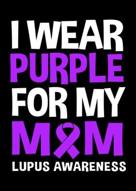 I Wear Purple For Mom