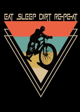 Eat Sleep Dirt Repeat