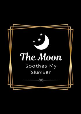 Moon Soothes My Slumber