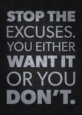 Stop With The Excuses