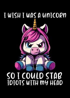 I Wish Was A Unicorn Funny