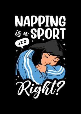 Napping Is A Sport Right