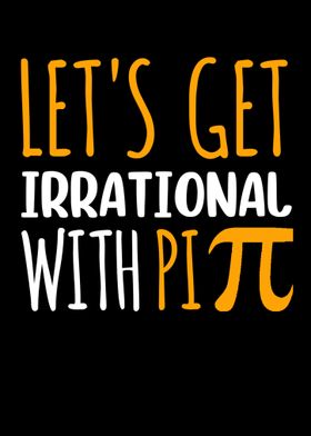 Lets Get Irrational With