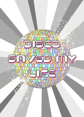 Disco Saved My Life