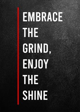 embrace the grind