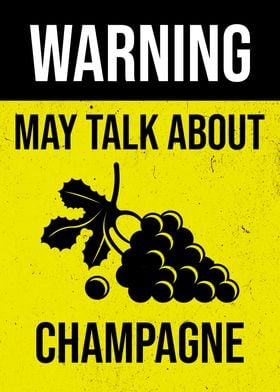 WARNING CHAMPAGNE GRAPES