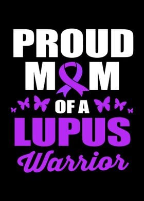 Proud Mom Of A Lupus