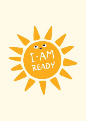 The sun say Im Ready