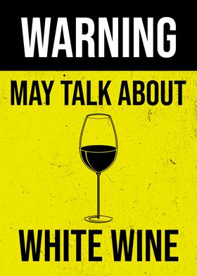 WARNING WHITE WINE GLASS