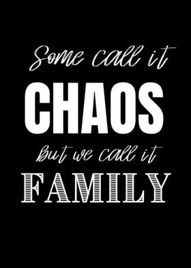 some call it chaos family