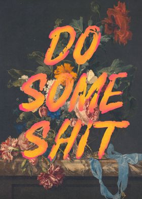 Do some shit