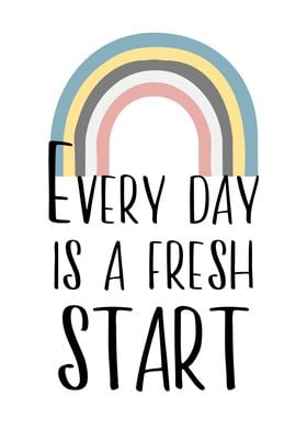 Every Day Start Quote