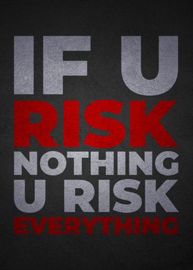 Risk Everything