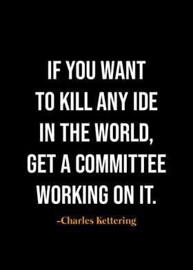 Charles Kettering quotes 