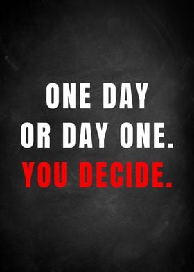 One Day or Day One Quotes