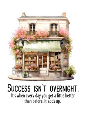 Success is not overnight