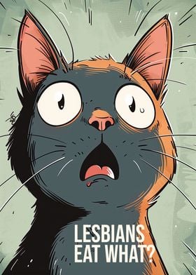 Lesbians Eat What Meme Cat