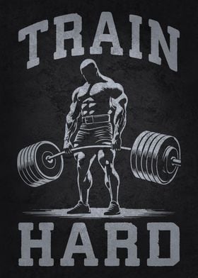 Train Hard Bodybuilder