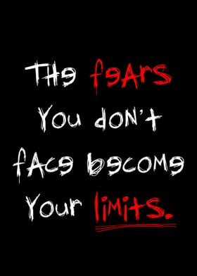 The fears you dont face