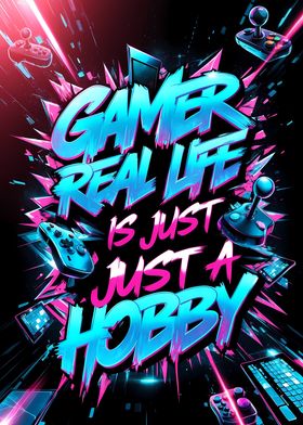 Gamer Real Life Hobby