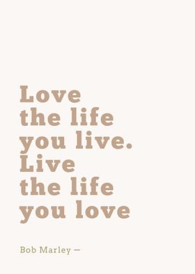 Live the Life You Love 