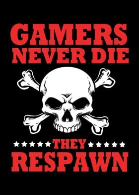 Gamers Never Die Respawn