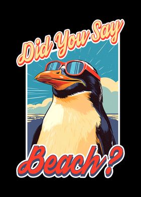 Penguin Did you say Beach