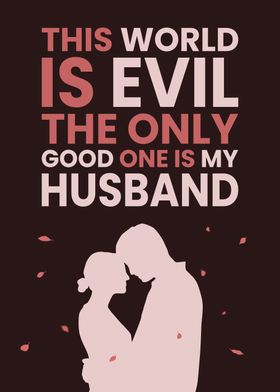 Only Good 1 is My Husband