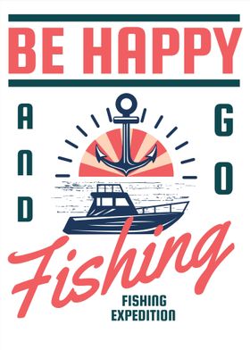 Be Happy  Go for Fishing