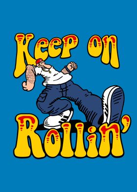 Keep on Rollin