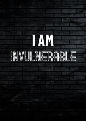 I am Invulnerable Quote