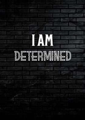 I am Determined Quote