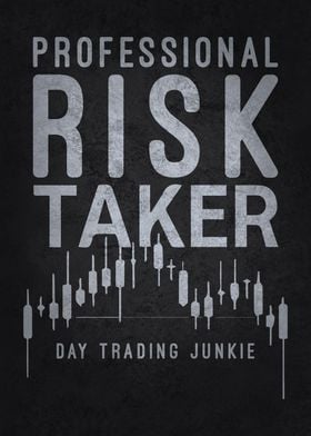 Professional Risk Taker