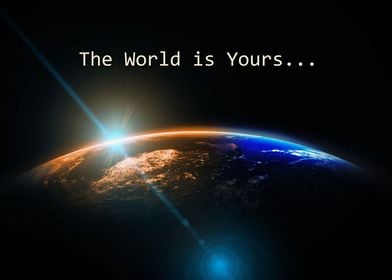 The World is Yours