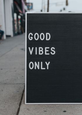 Good Vibes Only