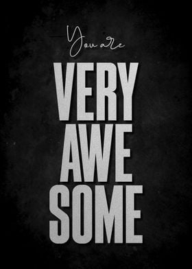 you are very awesome