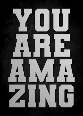 YOU ARE AMAZING