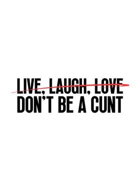 Live Laugh Love