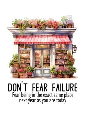 do not fear failure