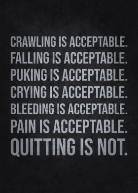 Quitting Is Not Acceptable