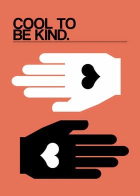 Cool To Be Kind