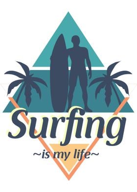 Surfing Is My Life