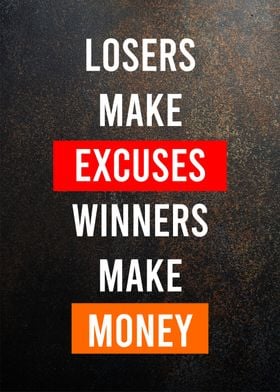 loser make excuses