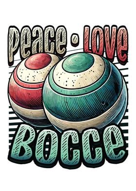 Peace Love Bocce